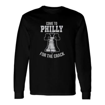 Come To Philly For The Crack Philadelphia White Bell Long Sleeve T-Shirt - Thegiftio UK