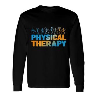 Physiotherapy Physiotherapist Physio Long Sleeve T-Shirt | Mazezy