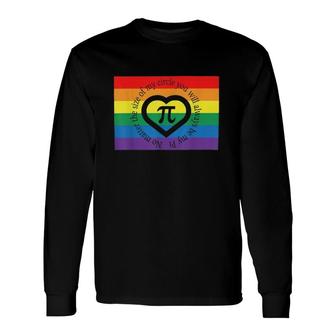 Pi Day 314 Pride Flag Math Quote Pun Long Sleeve T-Shirt T-Shirt | Mazezy