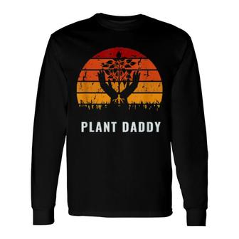 Plant Daddy Gardening Retro Long Sleeve T-Shirt | Mazezy