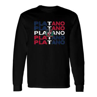 Platano Power Dominican Republic Long Sleeve T-Shirt T-Shirt | Mazezy