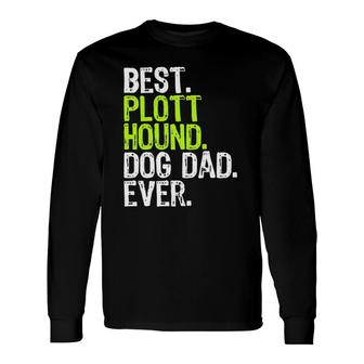 Plott Hound Dog Dad Father's Day Dog Lovers Long Sleeve T-Shirt T-Shirt | Mazezy