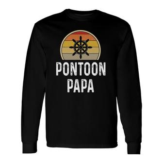 Pontoon Papa Boat Owner Grandpa Dad Retro Long Sleeve T-Shirt T-Shirt | Mazezy