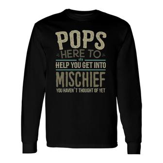 Pops From Grandchildren Pops Mischief Fathers Day Long Sleeve T-Shirt | Mazezy