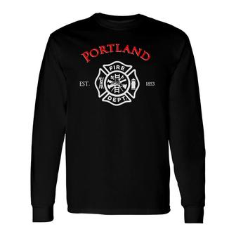 Portland Fire Rescue Department Oregon Firefighter Duty Long Sleeve T-Shirt T-Shirt | Mazezy