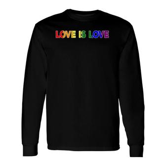 Pride Month Love Is Love Gay Lgbt Support Rally Protest Long Sleeve T-Shirt T-Shirt | Mazezy