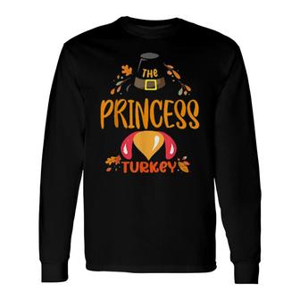 The Princess Turkey Thanksgiving Outfits Matching Set Long Sleeve T-Shirt T-Shirt | Mazezy