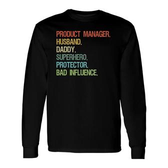 Product Manager Husband Daddy Superhero Dad Long Sleeve T-Shirt T-Shirt | Mazezy