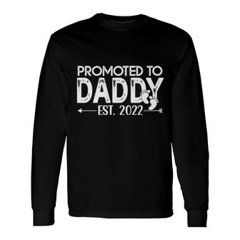 Promoted To Daddy 2022 For New Dad First Time Dad Long Sleeve T-Shirt T-Shirt | Mazezy