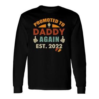 Promoted To Daddy Again Est 2022 Vintage Dad Again Est 2022 Ver2 Long Sleeve T-Shirt T-Shirt | Mazezy