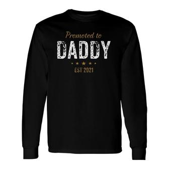 Promoted To Daddy Est 2021 New Long Sleeve T-Shirt T-Shirt | Mazezy