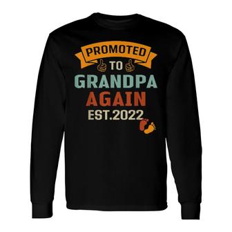 Promoted To Grandpa Again Est 2022 Vintage Long Sleeve T-Shirt T-Shirt | Mazezy