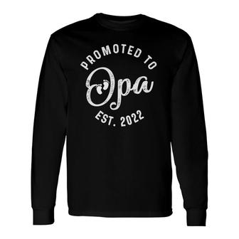 Promoted To Opa 2022 For First Time Father's Day New Dad Long Sleeve T-Shirt T-Shirt | Mazezy