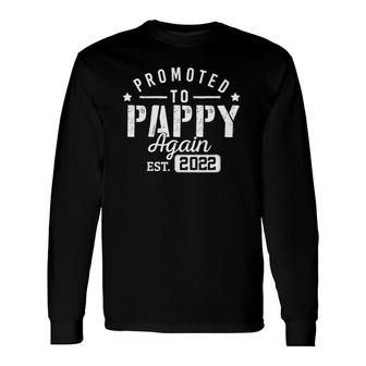 Promoted To Pappy Again 2022 New Dad Soon To Be Grandpa Papa Long Sleeve T-Shirt T-Shirt | Mazezy