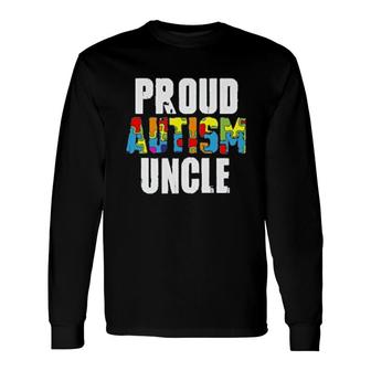 Proud Autism Uncle Long Sleeve T-Shirt T-Shirt | Mazezy