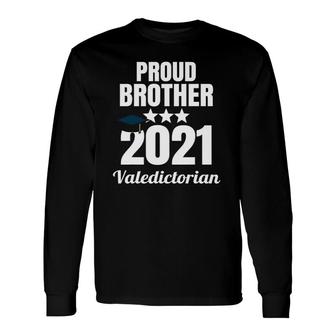 Proud Brother Of A 2021 Valedictorian Graduate Graduation Long Sleeve T-Shirt T-Shirt | Mazezy