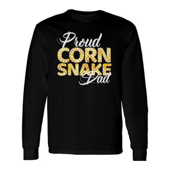 Proud Corn Snake Dad For Proud Fathers Of Corn Snakes Long Sleeve T-Shirt T-Shirt | Mazezy