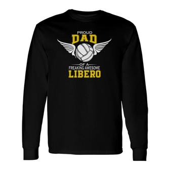 Proud Dad Of A Freaking Awesome Libero Volleyball Father Premium Long Sleeve T-Shirt T-Shirt | Mazezy