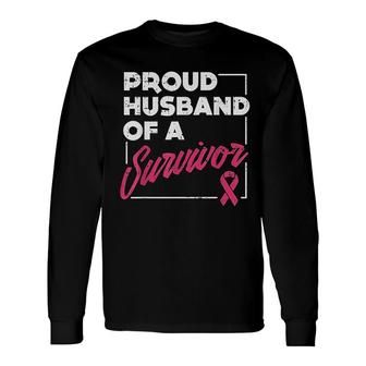Proud Husband Of Survivor Awareness Long Sleeve T-Shirt T-Shirt | Mazezy