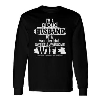 Proud Husband Of A Wonderful And Sweet Wife For Long Sleeve T-Shirt T-Shirt | Mazezy