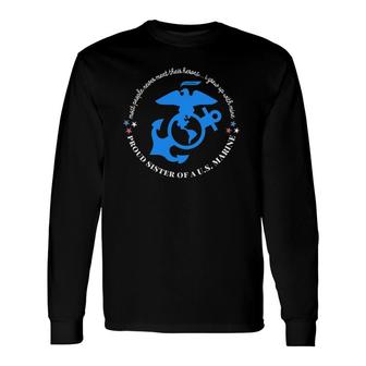 Proud Sister Of A Marine I Grew Up With My Hero Long Sleeve T-Shirt T-Shirt | Mazezy