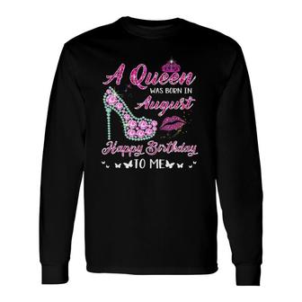 Queen Was Born In August Cute Happy Birthday Long Sleeve T-Shirt T-Shirt | Mazezy