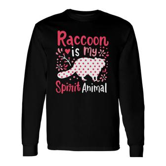 Raccoon Spirit Animal Lover Long Sleeve T-Shirt T-Shirt | Mazezy