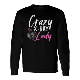 Rad Tech Crazy X-Ray Lady Radiology Long Sleeve T-Shirt T-Shirt | Mazezy