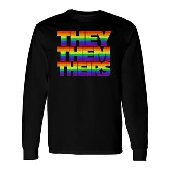 Rainbow They Them Theirs Pronoun Non-Binary Gender Long Sleeve T-Shirt T-Shirt | Mazezy