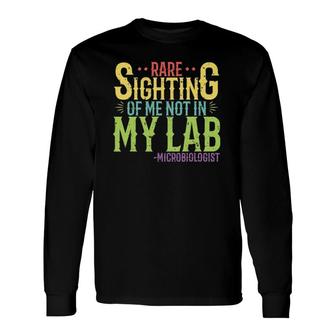 Rare Sighting Of Microbiologist Microbiology Saying Long Sleeve T-Shirt T-Shirt | Mazezy