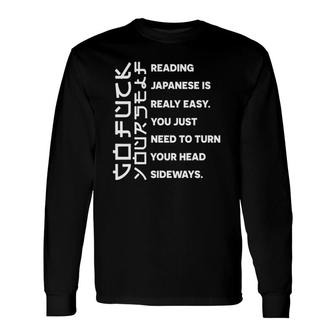 Reading Japanese Is Really Easy Student Quotes Fun Long Sleeve T-Shirt T-Shirt | Mazezy