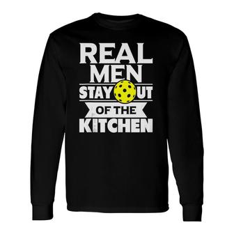 Real Stay Out Of The Kitchen Pickleball Paddleball Long Sleeve T-Shirt T-Shirt | Mazezy