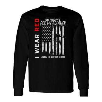 Red On Friday Brother Remember Everyone Deployed Usa Flag Zip Long Sleeve T-Shirt T-Shirt | Mazezy