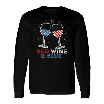 Red Wine And Blue 4Th Of July Wine Lover Patriotic Long Sleeve T-Shirt T-Shirt | Mazezy