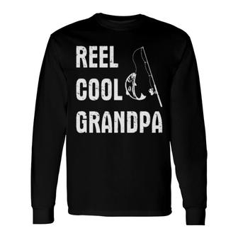 Reel Cool Grandpas For Grandpa Fishing Father’S Long Sleeve T-Shirt T-Shirt | Mazezy