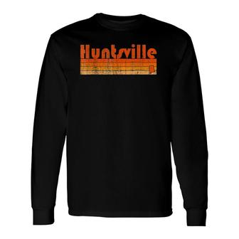 Retro 80S Style Huntsville Al Long Sleeve T-Shirt | Mazezy