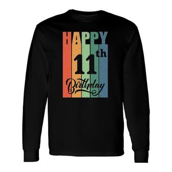 Retro Birthday For 11 Years Old Happy 11Th Birthday Long Sleeve T-Shirt | Mazezy