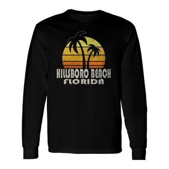 Retro Hillsboro Beach Fl Beach Vacation Long Sleeve T-Shirt T-Shirt | Mazezy