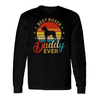 Retro Vintage Best Boxer Daddy Ever Dog Dad Long Sleeve T-Shirt T-Shirt | Mazezy