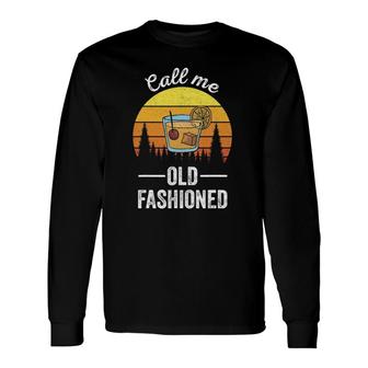 Retro Vintage Call Me Old Fashioned Whiskey Wisconsin Long Sleeve T-Shirt T-Shirt | Mazezy