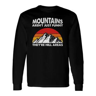 Retro Vintage Mountains Aren't They're Hill Areas Sun Long Sleeve T-Shirt T-Shirt | Mazezy
