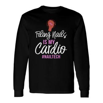 Retro Vintage Nail Tech Filing Nails Is My Cardio Long Sleeve T-Shirt T-Shirt | Mazezy