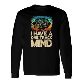 Retro Vintage I Have A One Track Mind Trains Tee Long Sleeve T-Shirt | Mazezy