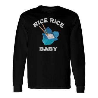 Rice Rice Baby Rice Lover Pho Long Sleeve T-Shirt | Mazezy