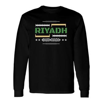 Riyadh Saudi Arabia Sorvenir Long Sleeve T-Shirt T-Shirt | Mazezy
