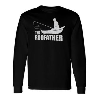 The Rodfather Nature Lover And Fisher Long Sleeve T-Shirt T-Shirt | Mazezy