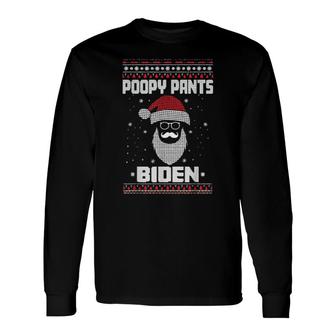 Santa Claus Poopypants Biden Ugly Christmas Long Sleeve T-Shirt | Mazezy