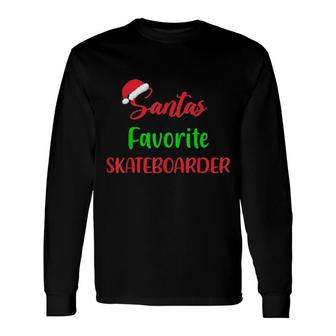 Santa’S Favorite Skateboarder Christmas Skateboarding Tee Long Sleeve T-Shirt | Mazezy