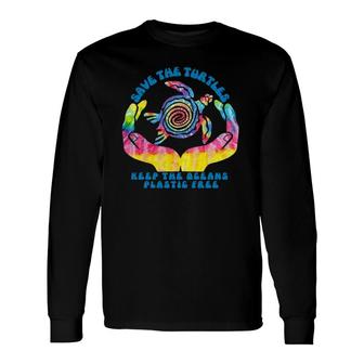 Save The Sea Turtles Keep Oceans Plastic Free Long Sleeve T-Shirt T-Shirt | Mazezy