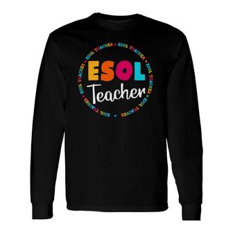 Back To School Teachers Crew Cute Esol Teacher Long Sleeve T-Shirt T-Shirt | Mazezy